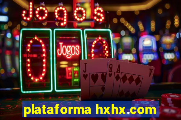 plataforma hxhx.com